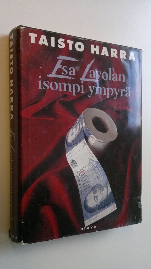 Taisto Harra : Esa Lavolan isompi ympyrä : jännitysromaani
