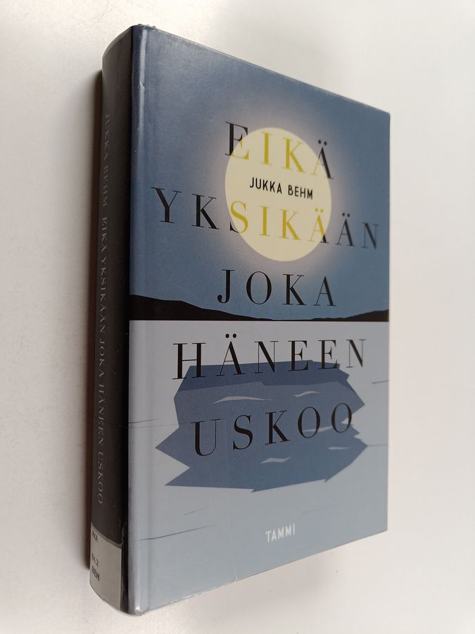 Eikä yksikään joka häneen uskoo