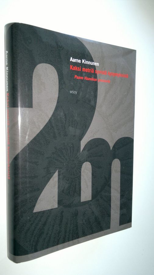 Aarne Kinnunen : Kaksi metriä syvistä kysymyksistä : Paavo Haavikon proosasta