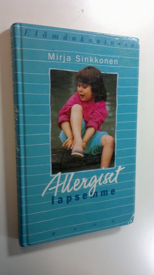 Mirja Sinkkonen : Allergiset lapsemme