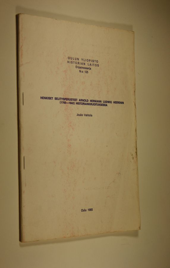 Henkiset selitysperusteet Arnold Hermann Ludwig Heerenin (1760-1842) historiankirjoituksessa