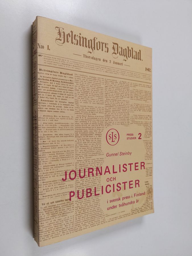 Journalister och publicister i svensk press i Finland under tvåhundra år