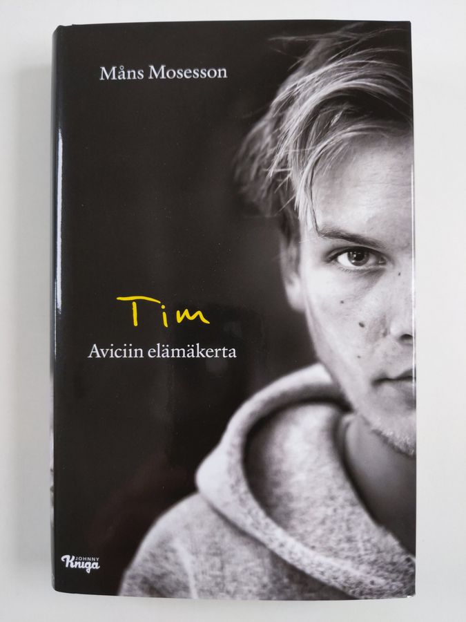 Måns Mosesson : Tim : Aviciin elämäkerta