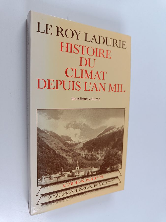 Histoire du climat depuis l'an mil vol. 2