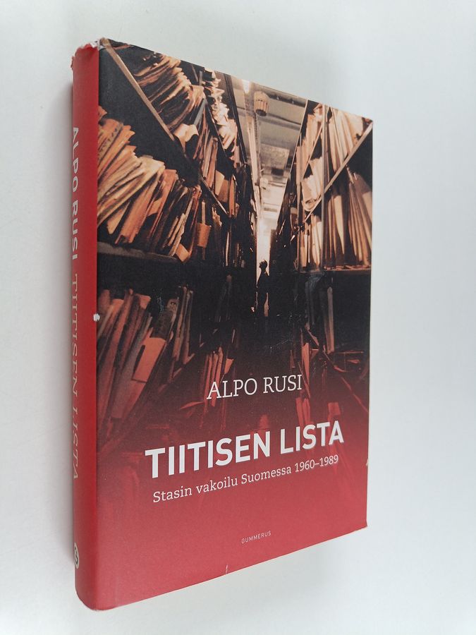 Alpo M. Rusi : Tiitisen lista : Stasin vakoilu Suomessa 1960-1989