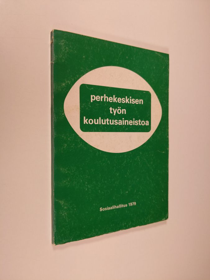 Perhekeskisen työn koulutusaineistoa v. 1975 järjestetyn perheterapiakoulutuksen pohjalta