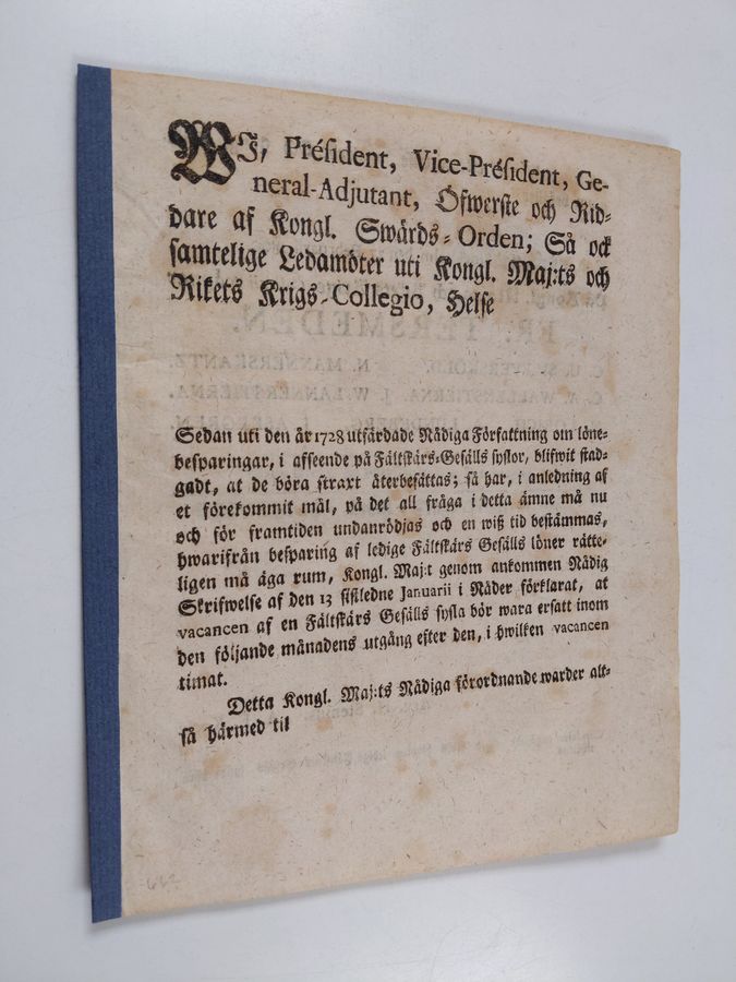 Wi, President, Vice-President, General-Adjutant, Öfwerske och Riddare af Kongl. Swårds-Orden ; Så och santelige Ledambter uti Kongl. Maj:ts och Rikets Krigs-Collegio, Helfe