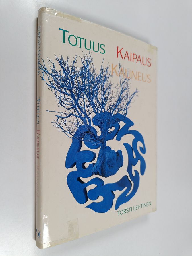 Totuus, kaipaus, kauneus