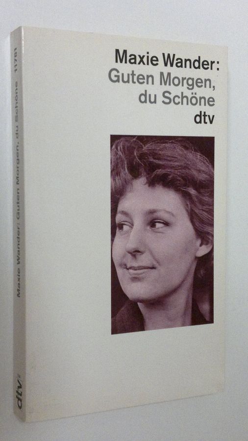 Maxie Wander : Guten Morgen, du Schöne Protokolle nach Tonband