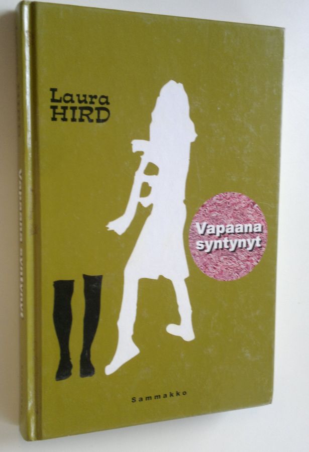 Laura Hird : Vapaana syntynyt