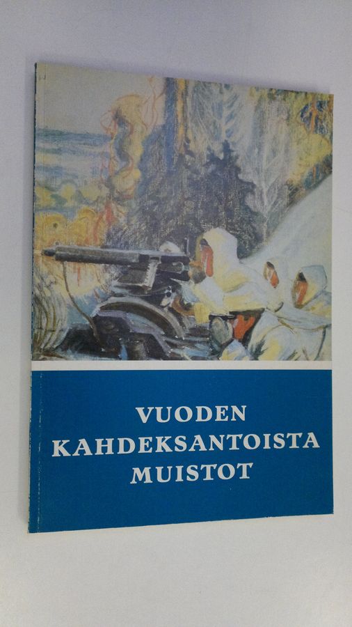 Sampo Ahto : Vuoden kahdeksantoista muistoja : Sotasokeat ry:n kevätjulkaisu 1982