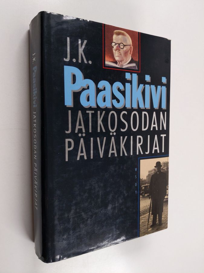 J. K. Paasikivi : Jatkosodan päiväkirjat : 11.3.1941-27.6.1944