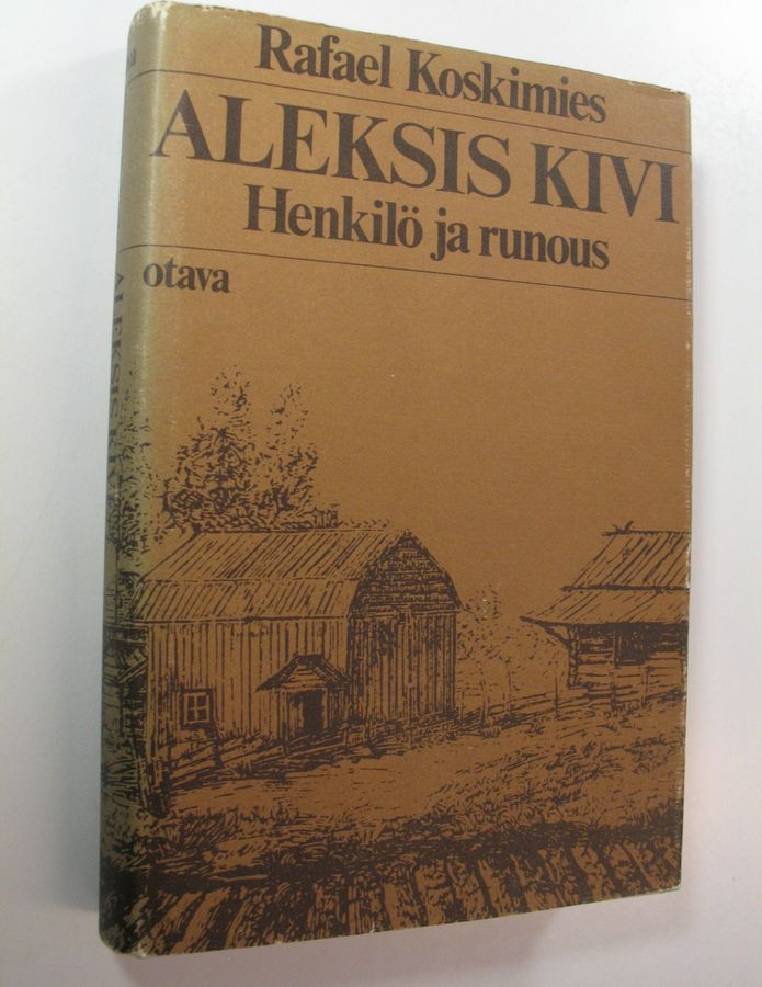 Rafael Koskimies : Aleksis Kivi : Henkilö ja runous