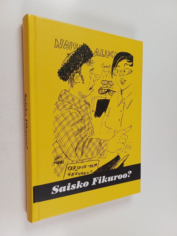 Saisko Fikuroo? : valittuja sutkauksia Savon sanomista