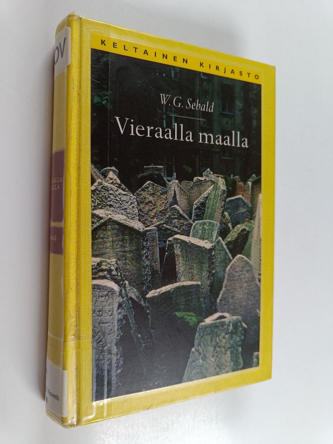 W. G. Sebald : Vieraalla maalla : neljä kertomusta