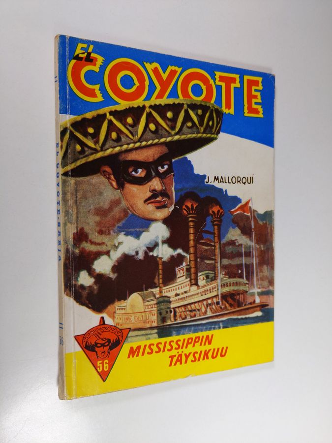 Jose Mallorqui : Mississippin täysikuu : seikkailuromaani viime vuosisadan Kaliforniasta