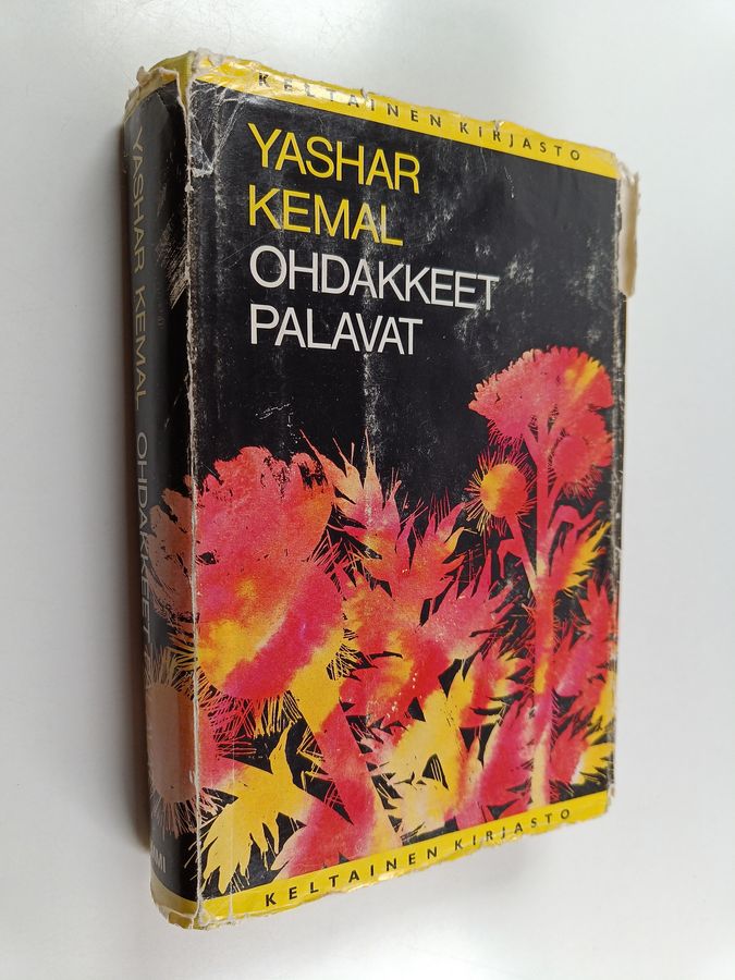 Yashar Kemal : Ohdakkeet palavat