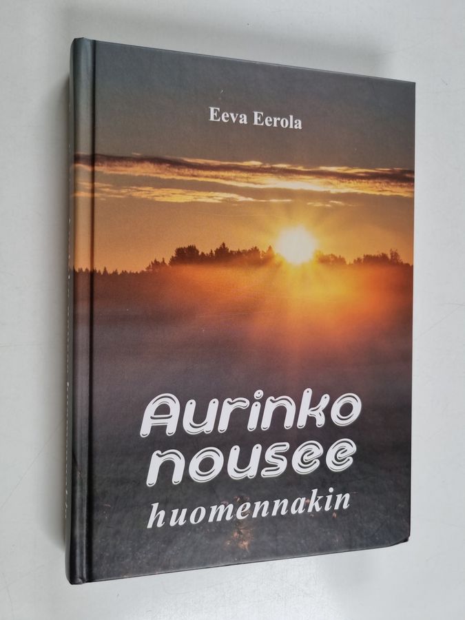 Aurinko nousee huomennakin