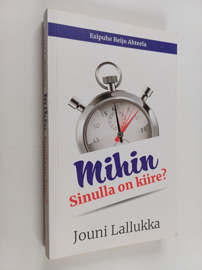Mihin sinulla on kiire?