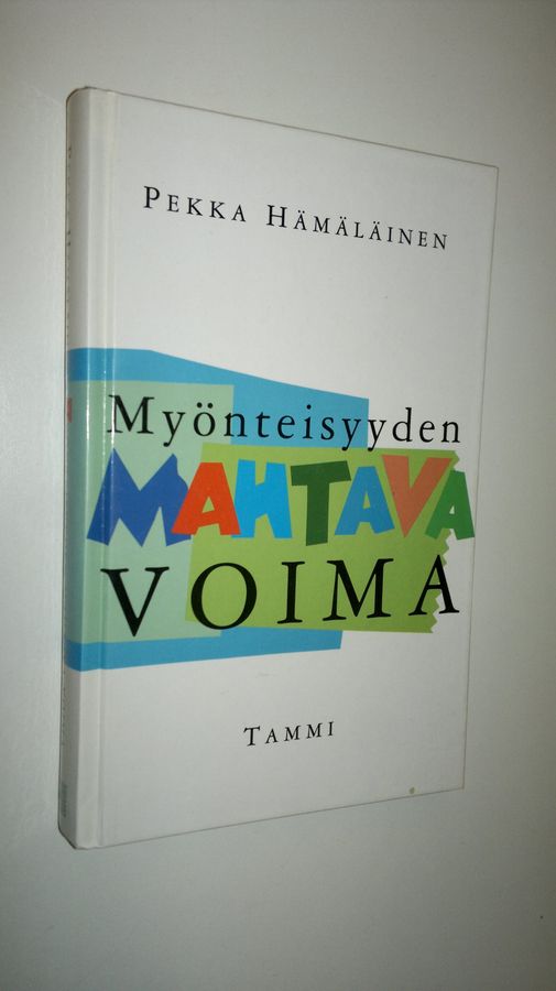 Pekka Hämäläinen : Myönteisyyden mahtava voima