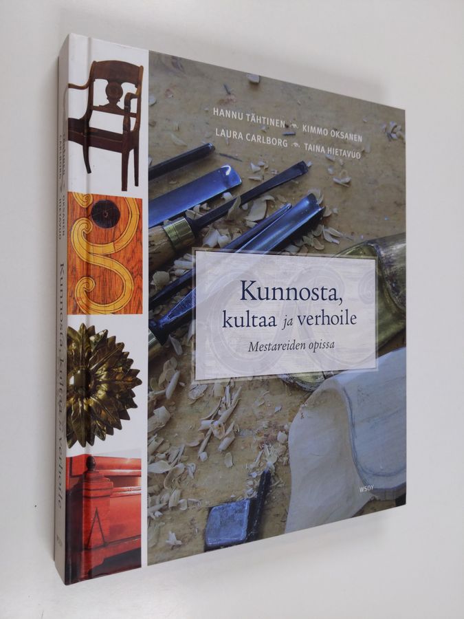 Kunnosta, kultaa ja verhoile