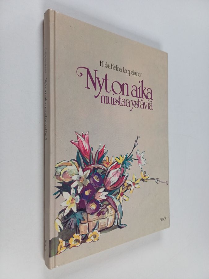 Nyt on aika muistaa ystäviä