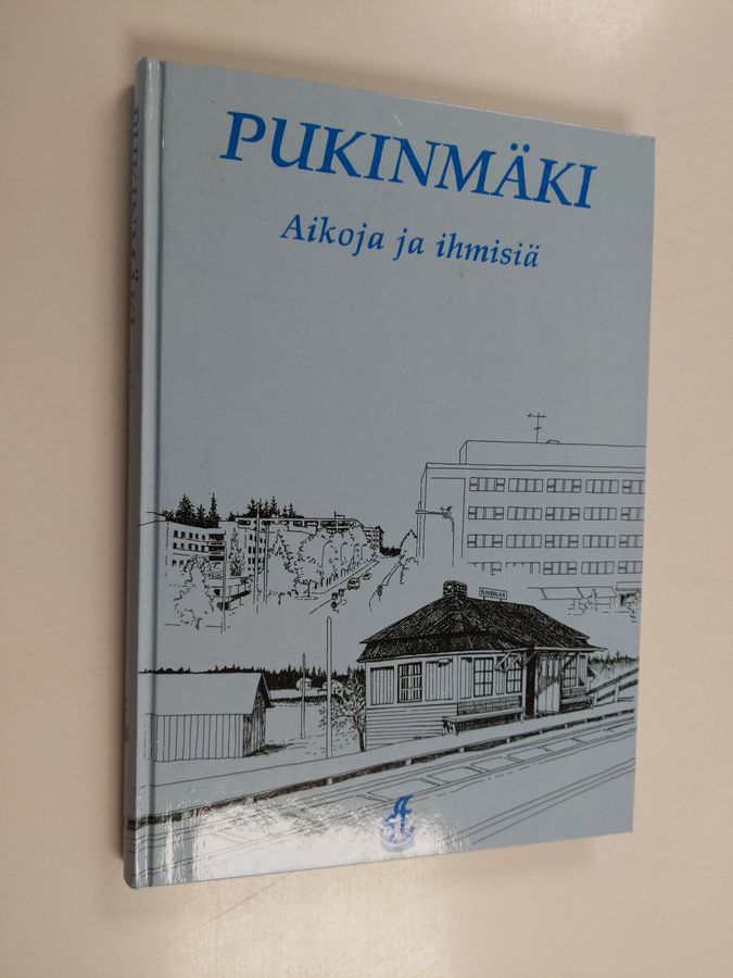 Lasse Rekola : Pukinmäki : aikoja ja ihmisiä