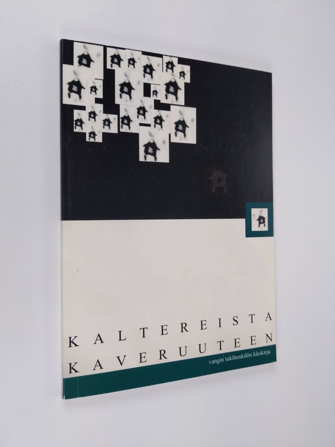 Kaltereista kaveruuteen