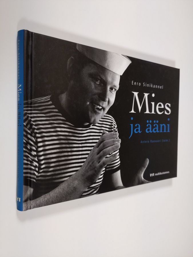 Eero Sinikannel : Mies ja ääni