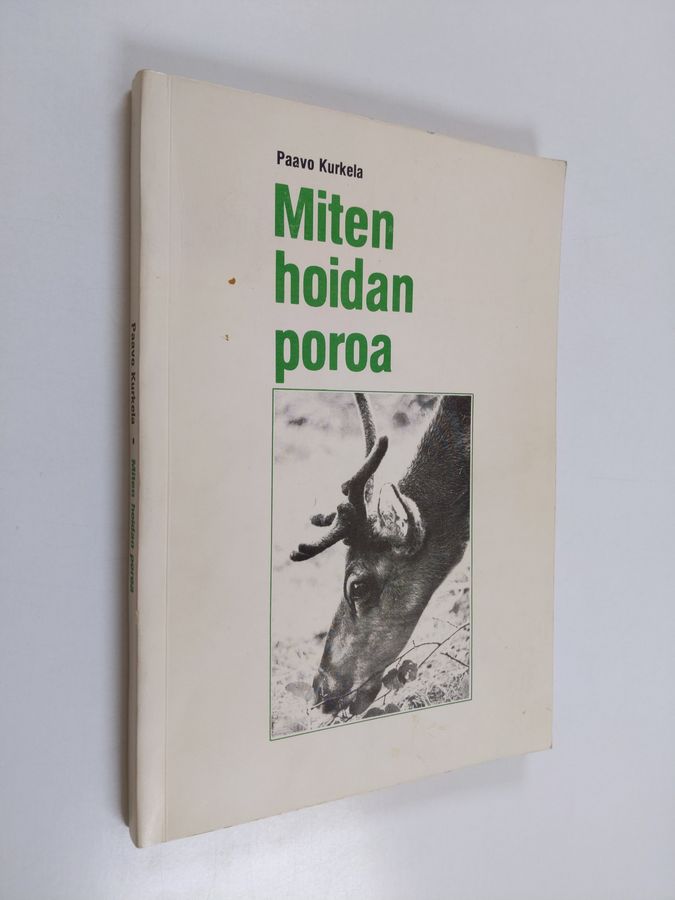 Paavo Kurkela : Miten hoidan poroa