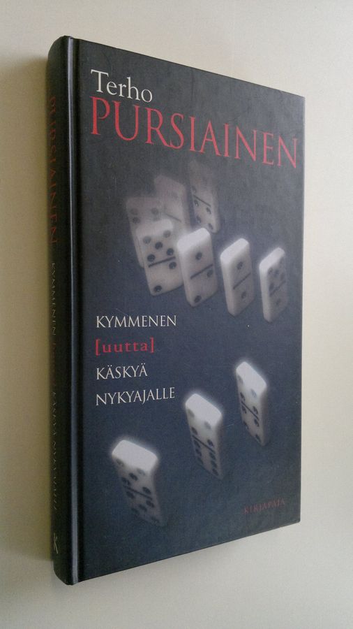 Terho Pursiainen : Kymmenen uutta käskyä nykyajalle : käskyt, selitykset, selvennykset