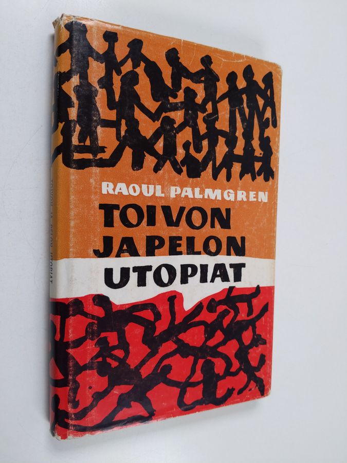 Raoul Palmgren : Toivon ja pelon utopiat