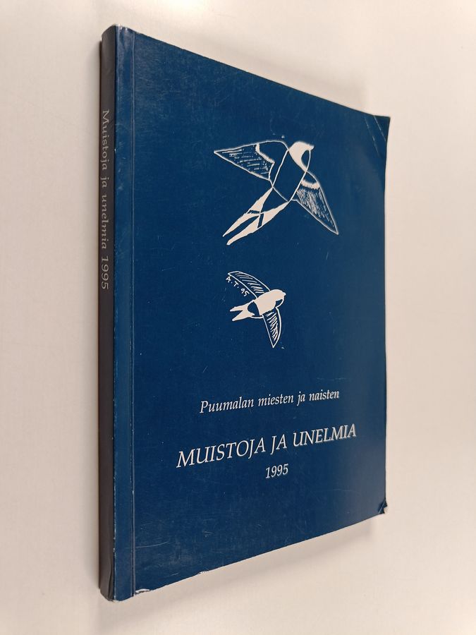 Puumalan miesten ja naisten muistoja ja unelmia.