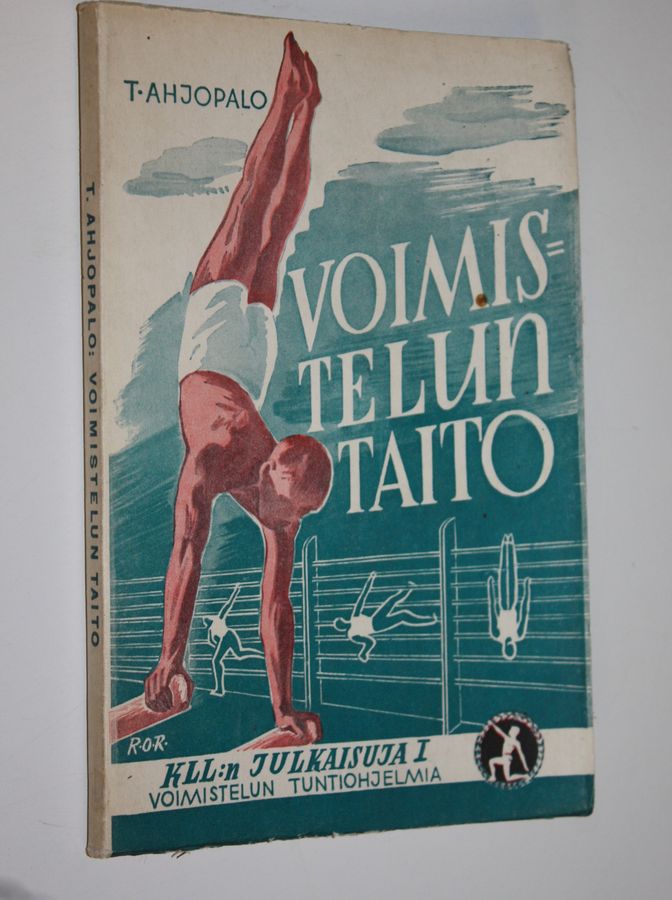 Toivo Ahjopalo : Voimistelun taito : 90 voimistelun tuntiohjelmarunkoa kansakoulun III-VIII luokille
