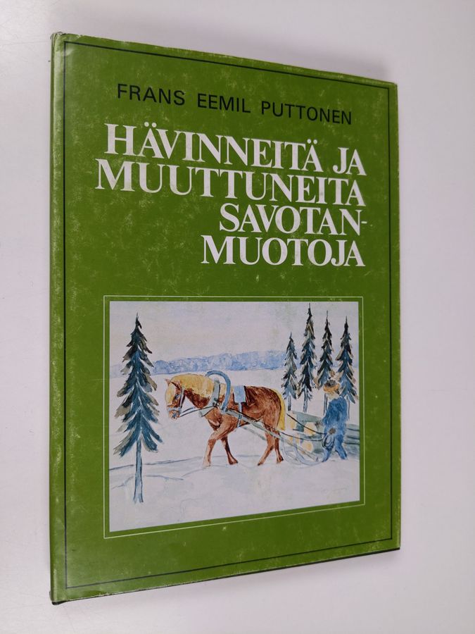 Hävinneitä ja muuttuneita savotanmuotoja
