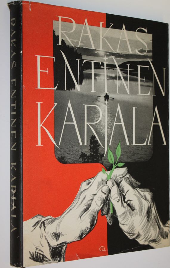 Olavi (toim.) Paavolainen : Rakas entinen Karjala : Karjalan liiton muistojulkaisu 2