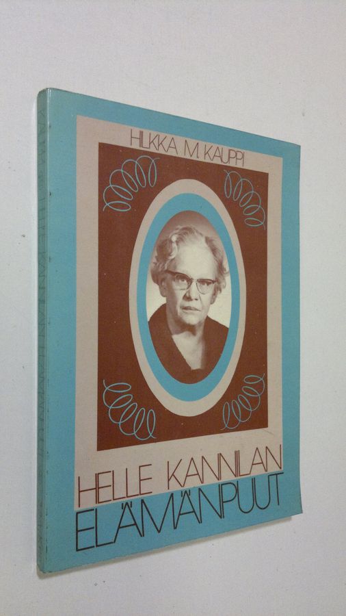 Helle Kannilan elämänpuut