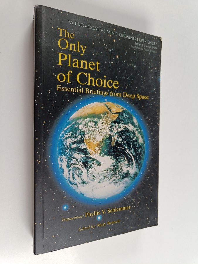 The Only Planet of Choice - Essential Briefings from Deep Space