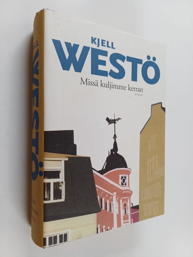 Kjell Westö : Missä kuljimme kerran