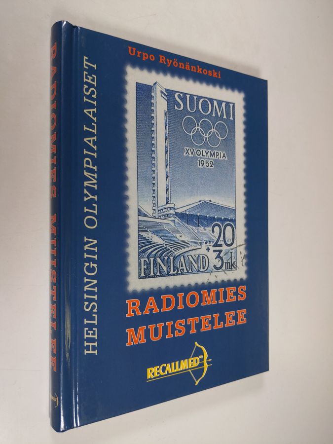 Urpo Ryönänkoski : Radiomies muistelee : Helsingin olympialaiset