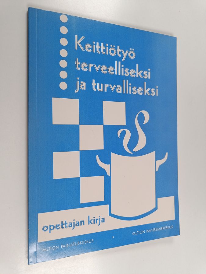 Keittiötyö terveelliseksi ja turvalliseksi.