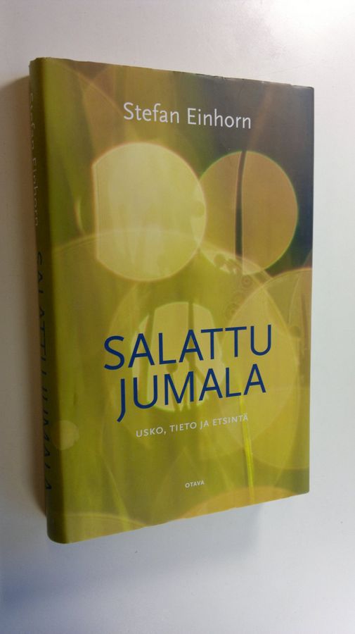 Stefan Einhorn : Salattu Jumala : usko, tieto ja etsintä