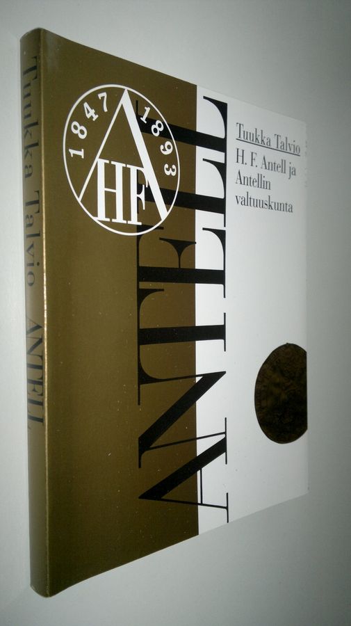 Tuukka Talvio : H. F. Antell ja Antellin valtuuskunta