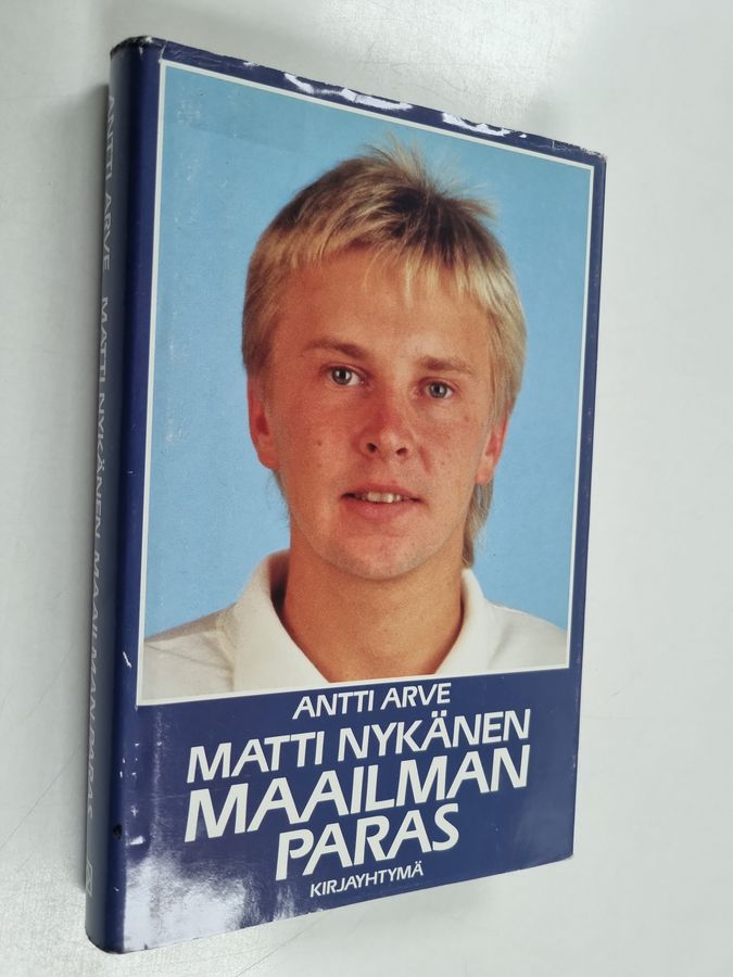 Antti Arve : Matti Nykänen, maailman paras