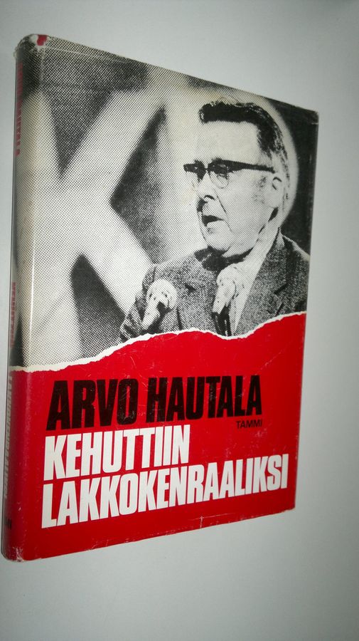 Arvo Hautala : Kehuttiin lakkokenraaliksi
