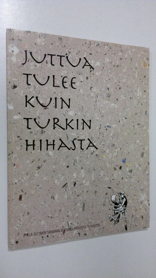 Juttua tulee kuin turkin hihasta