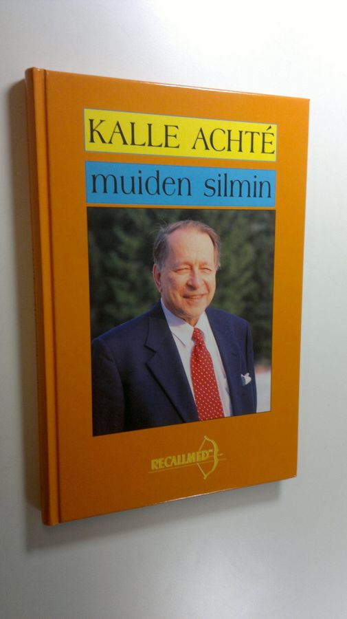 Päivi (toim.) Saarinen : Kalle Achte muiden silmin