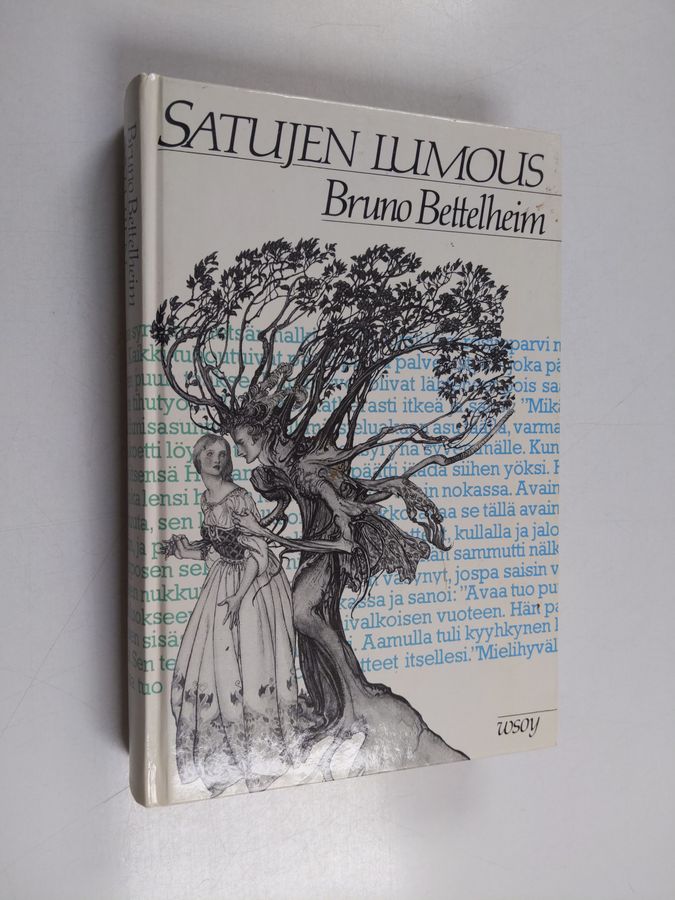 Bruno Bettelheim : Satujen lumous : merkitys ja arvo