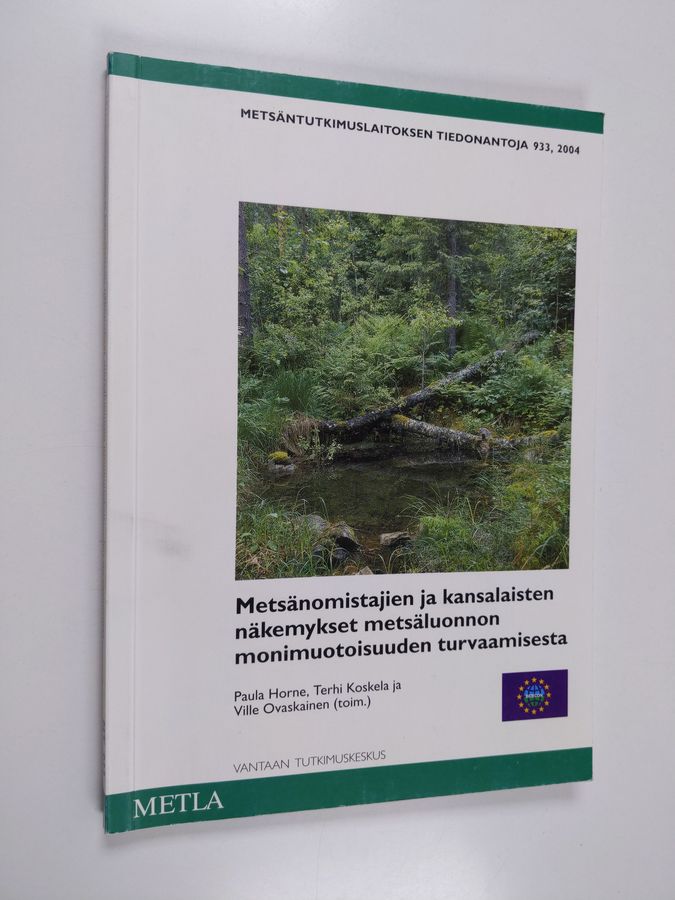 Metsänomistajien ja kansalaisten näkemykset metsäluonnon monimuotoisuuden turvaamisesta