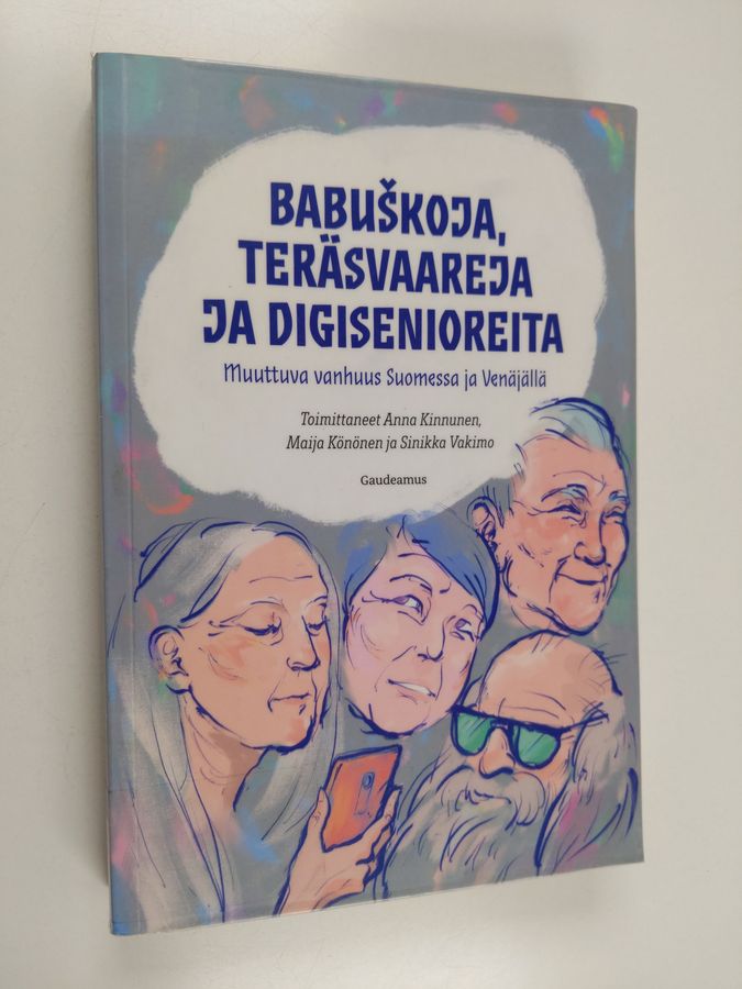 Babuškoja, teräsvaareja ja digisenioreita